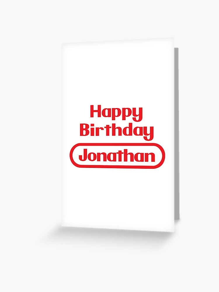 Carte De Vœux Jonathan Joyeux Anniversaire Cadeau Jeux Video Retro Par Elhefe Redbubble
