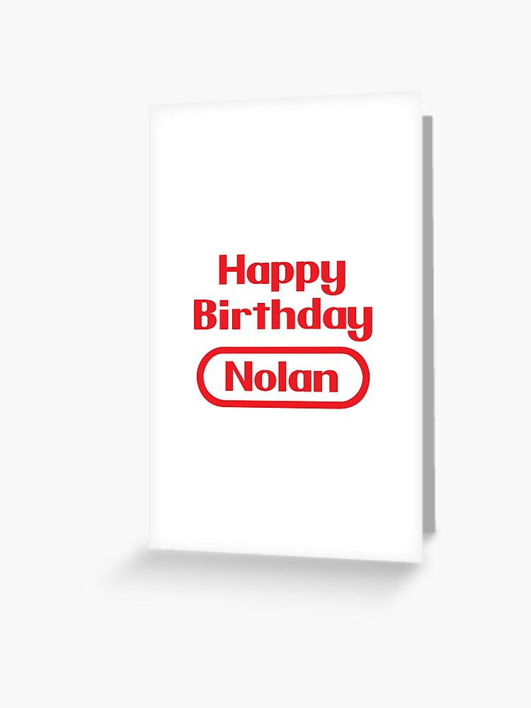 Carte De Vœux Nolan Joyeux Anniversaire Cadeau Jeux Video Retro Par Elhefe Redbubble