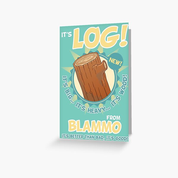 Its Better Than Bad, Its Good! Greeting Card