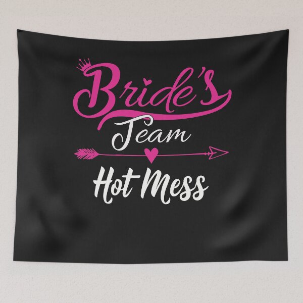 Item preview, Group Bachelorette Party Bride's Team Nicknames: Hot Mess designed and sold by fermo.