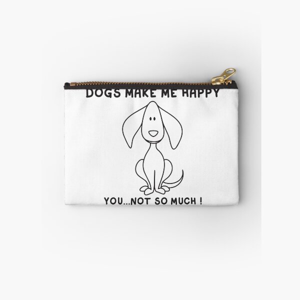 Item preview, Dogs Make Me Happy you not so much designed and sold by BiZepsM0.