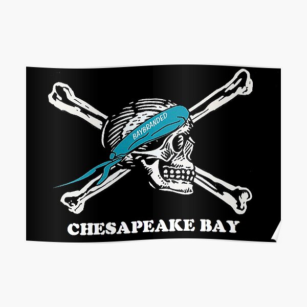 "Aqua Chesapeake Bay Pirate Pride" Poster for Sale by baybranded