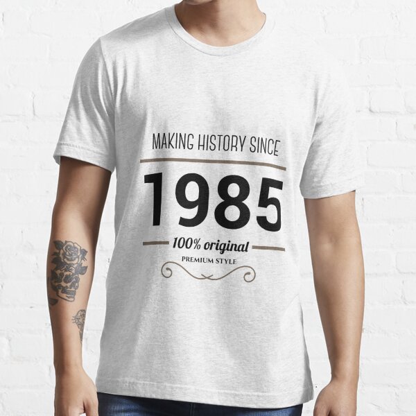 made in 1985 t shirt