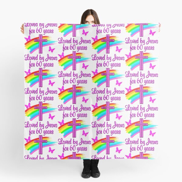 JESUS LOVING 60TH BIRTHDAY Scarf