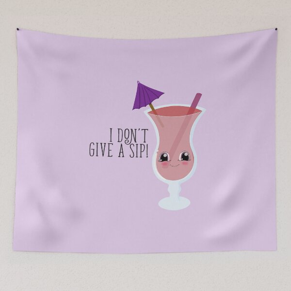 Item preview, I don't give a sip! designed and sold by Lou Wilham.
