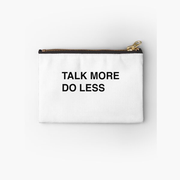 Item preview, TALK MORE, DO LESS – WORDS TO LIVE BY #27 designed and sold by duttydesign.