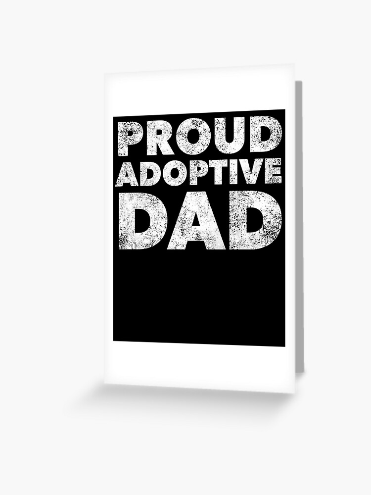 Carte De Vœux Pere Adoptif Fier Adoption Pere Fier De La Fille D Un Fils Adopte Beau Cadeau Pour Le Nouveau Parent En L Adoptant Citation De Sensibilisation Disant