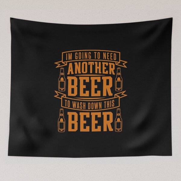 Item preview, I'm Going To Need Another Beer To Wash Down This Beer - Beer Lover designed and sold by Superhero Gear.