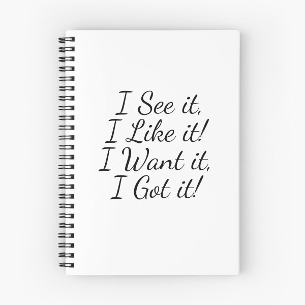Item preview, I see it, I Like it, I Want it, I Got it designed and sold by Jorgina Small.
