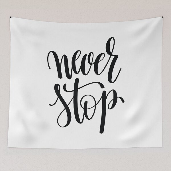 Item preview, Never Stop Inspirational Quotes designed and sold by ProjectX23.