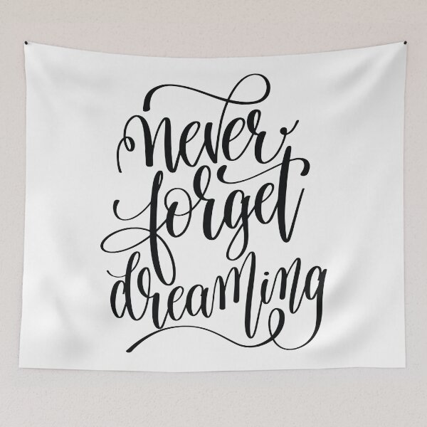 Item preview, Never Forget Dreaming Inspirational Quotes designed and sold by ProjectX23.