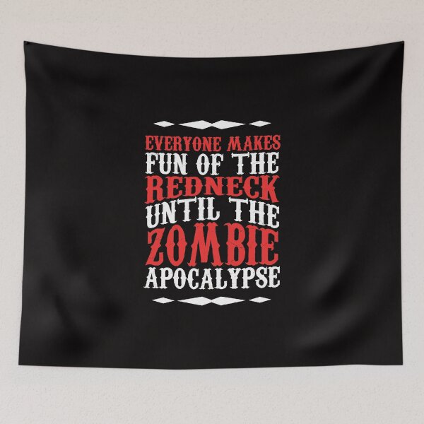 Item preview, Everyone Makes Fun of the Redneck Until The Zombies T Shirt designed and sold by shoutoutshirtco.