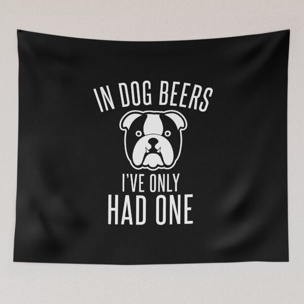 Item preview, In Dog Beers I've Only Had One - Beer Lover Beer Drinker designed and sold by Superhero Gear.
