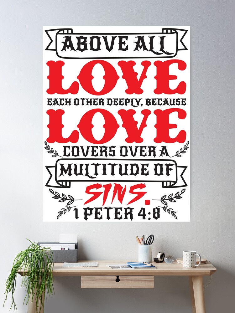 1 Peter 4:8 Love Covers Over A Multitude Of Sins