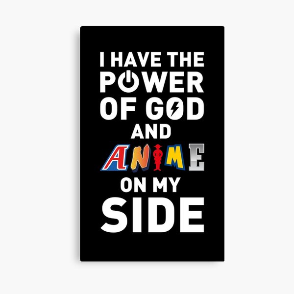 Power Of God And Anime Vine Canvas Prints | Redbubble