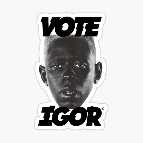 Vote Igor- Tyler, The Creator Sticker