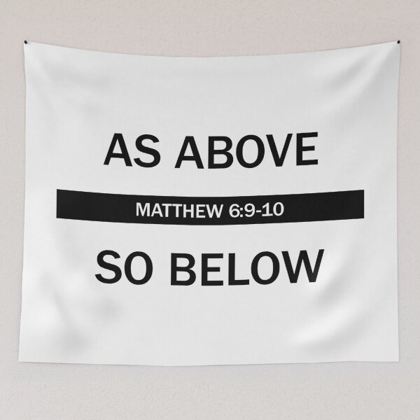 Item preview, As Above. So Below - Matthew 6:9-10 (Light) designed and sold by 4wordsmovement.