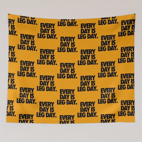 Item preview, EVERY DAY IS LEG DAY. designed and sold by cpinteractive.