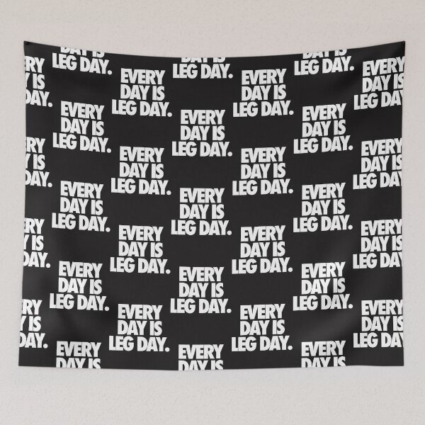 Item preview, EVERY DAY IS LEG DAY. - White designed and sold by cpinteractive.