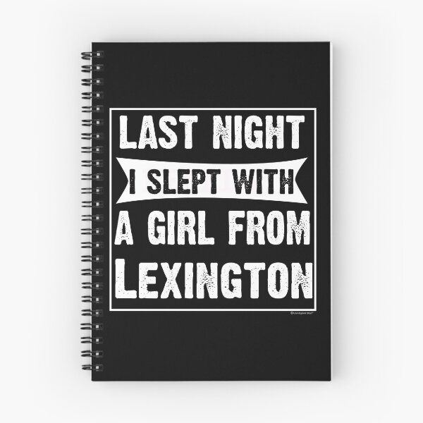 Item preview, Last Night I Slept With Girl From Lexington. Funny Gift designed and sold by CoolApparelShop.