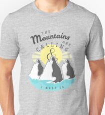 The Mountains are Calling... Unisex T-Shirt