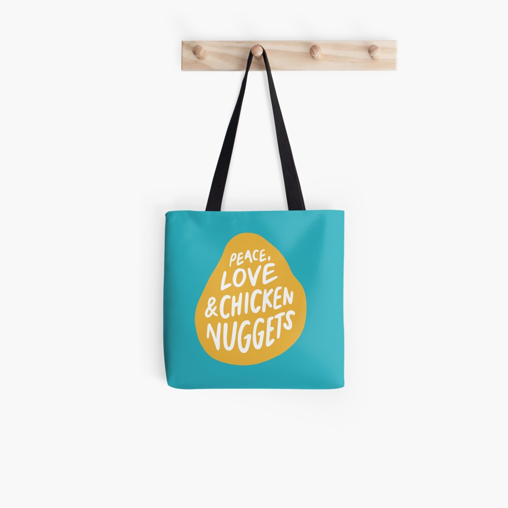 Peace, Love & Chicken Nuggets Tote Bag
