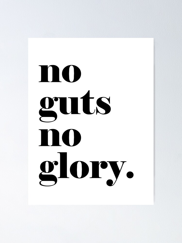 "No Guts No Glory Motivational Quote" Poster by ...