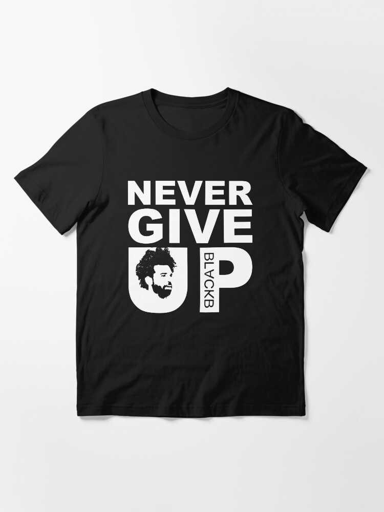"Never give up Blackb" T-shirt for Sale by Silamoart | Redbubble ...