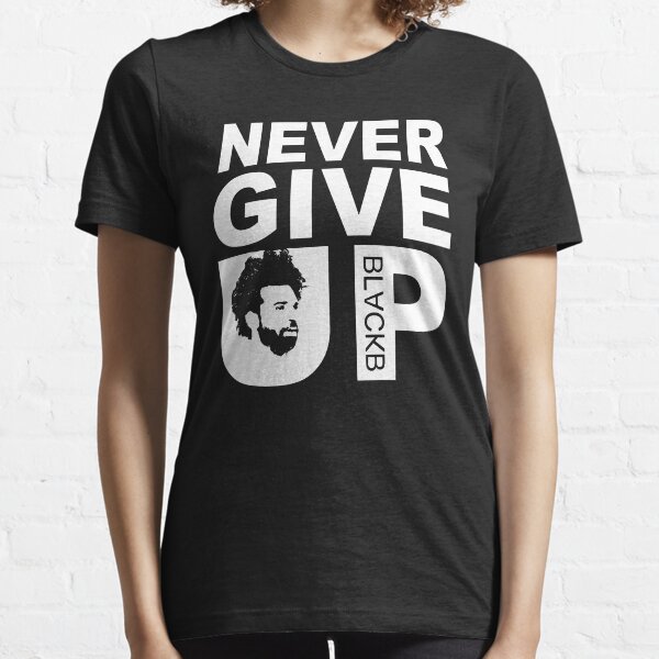 never give up shirt black b