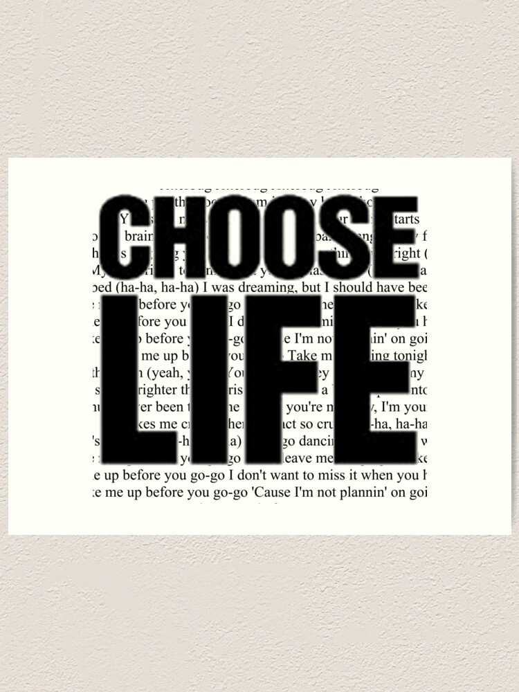 ❤ CHOOSE LIFE ❤ song lyrics poster art ltd ed print #9 GEORGE MICHAEL wham 