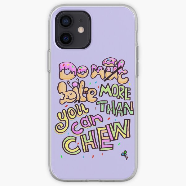 Do not bite more than you can chew iPhone Soft Case