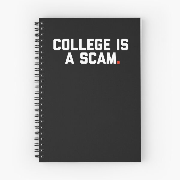 Item preview, College Is A Scam designed and sold by ShirtsForHumans.