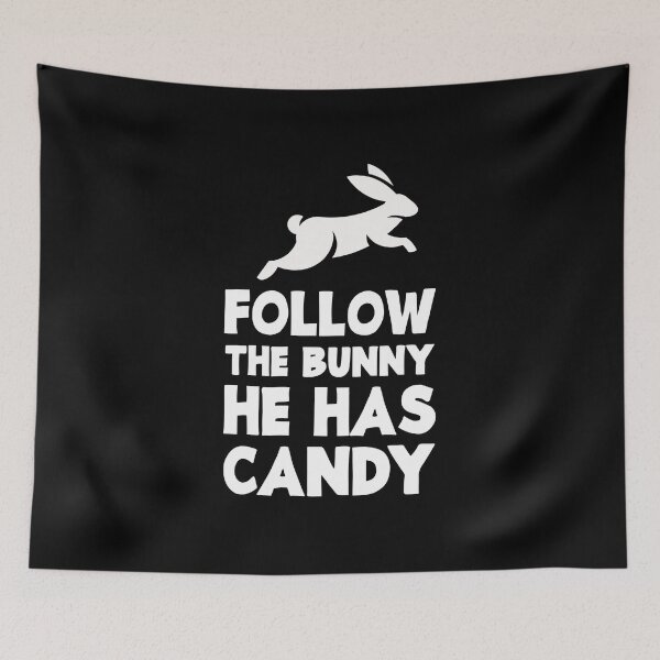 Aperçu de l'œuvre Follow the bunny he has candy créée et vendue par Mad Over Store.