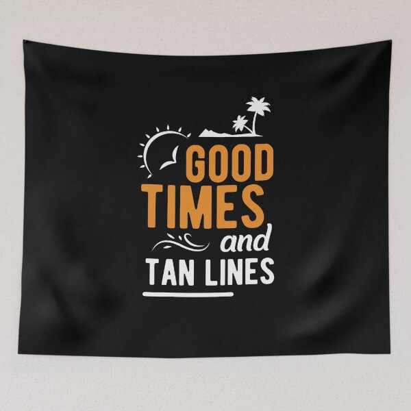 Item preview, Good times and tan lines designed and sold by Mad Over Store.