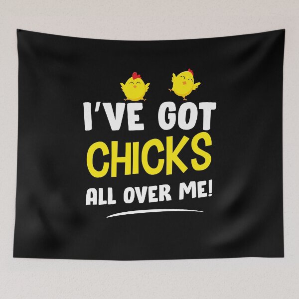 Item preview, I've got chicks all over me! designed and sold by Mad Over Store.