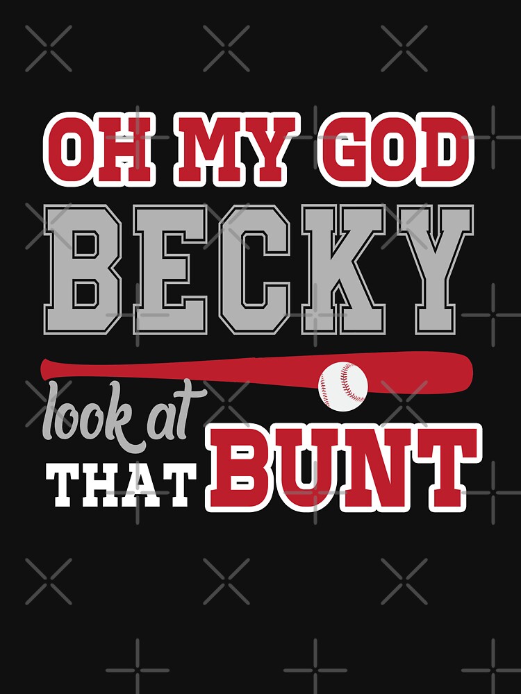 Baseball OMG Becky Look at That Bunt..Funny Heather Grey Unisex Tri