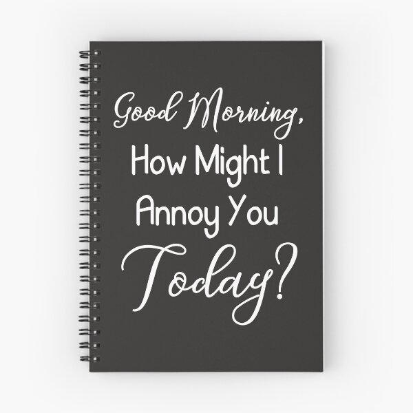Item preview, Good Morning How Might I Annoy You Today Funny T Shirt designed and sold by shoutoutshirtco.