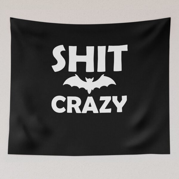 Item preview, Bat Shit crazy designed and sold by Mad Over Store.