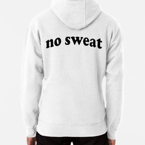 No sweat cheap hoodie