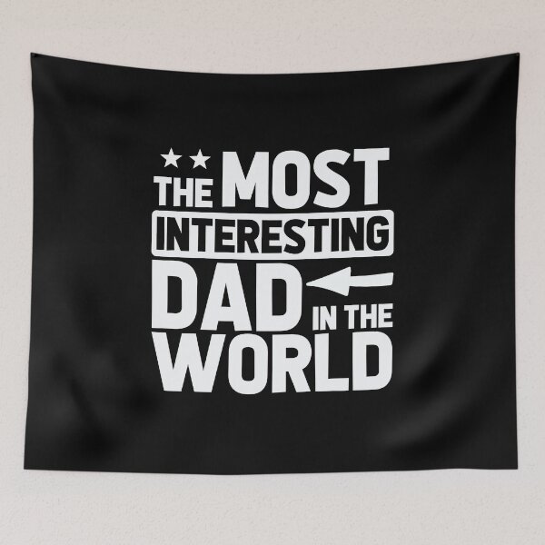 Artikelvorschau, The most interesting dad in the world entworfen und verkauft von Mad Over Store.