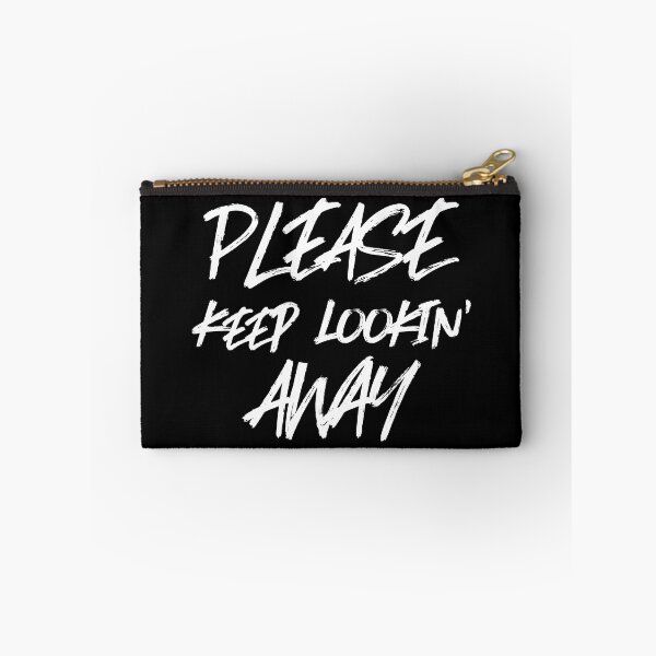 Item preview, Please keep lookin' AWAY designed and sold by swear.