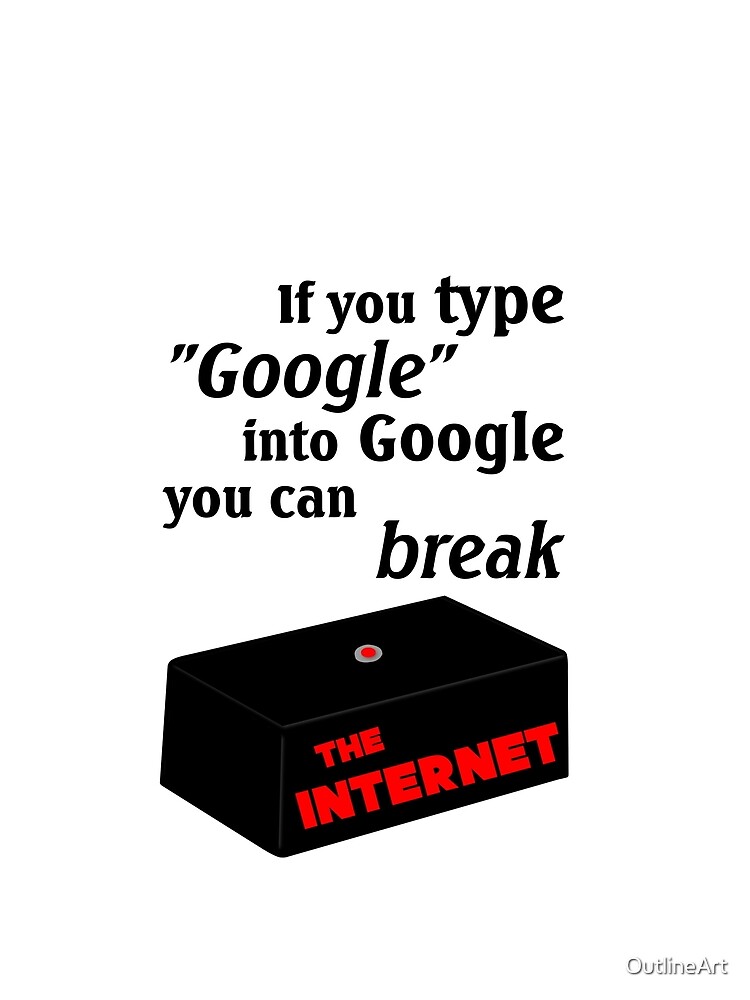 "IT Crowd If You Type Google Into Google You Can Break the