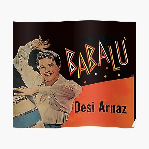 “Desi Arnaz” Poster by texasdrummer | Redbubble