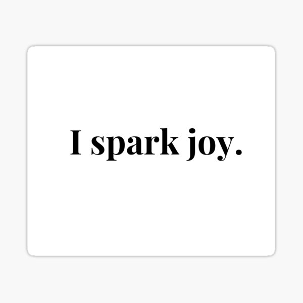 Item preview, Spark Joy, Marie Kondo Art Quote - I spark joy designed and sold by luxxdivine.