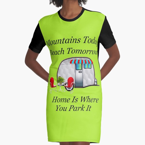 Funny Home Is Where You Park It RVer's Design Graphic T-Shirt Dress