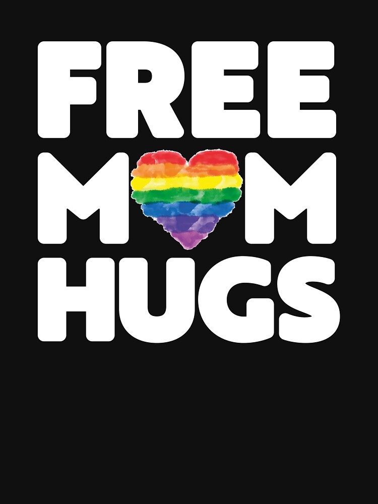 Disover Free Mom Hugs, Free Mom Hugs Rainbow Gay Pride T-Shirt