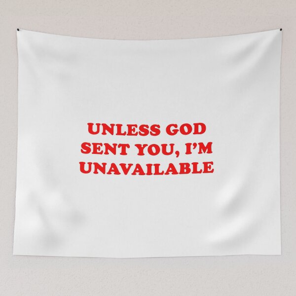 Item preview, Unless God Sent You I'm Unavailable designed and sold by Profashionall.