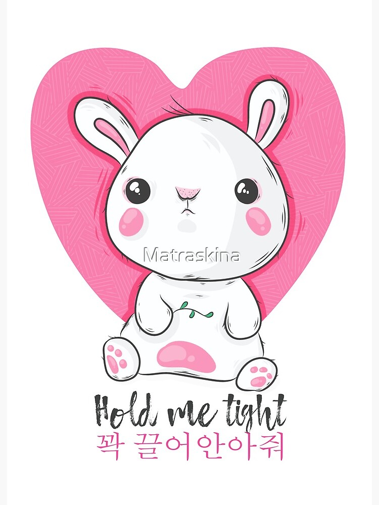 Hold Me Tight Bts Inspired Bunny Art Art Board Print By Matraskina Redbubble