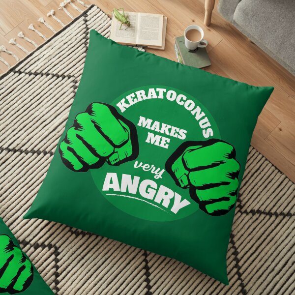 Keratoconus Makes Me Very Angry - KC Angry Shirt - KC t shirt - KC tee - Angry Keratoconus Floor Pillow