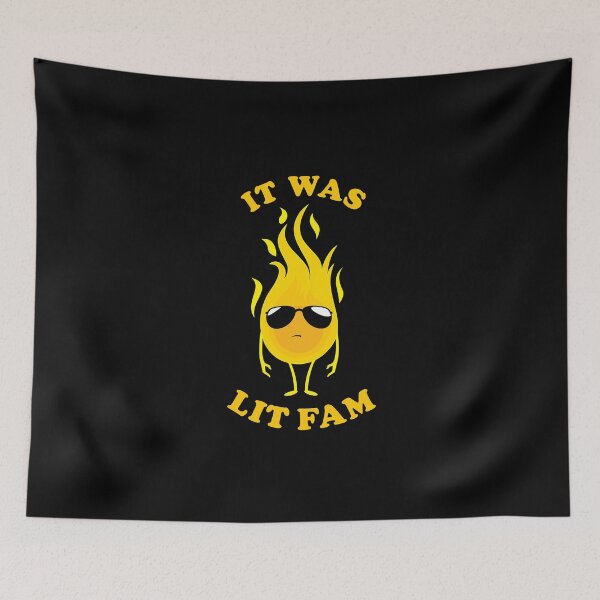 Item preview, It Was Lit Fam designed and sold by Yipptee Shirts.